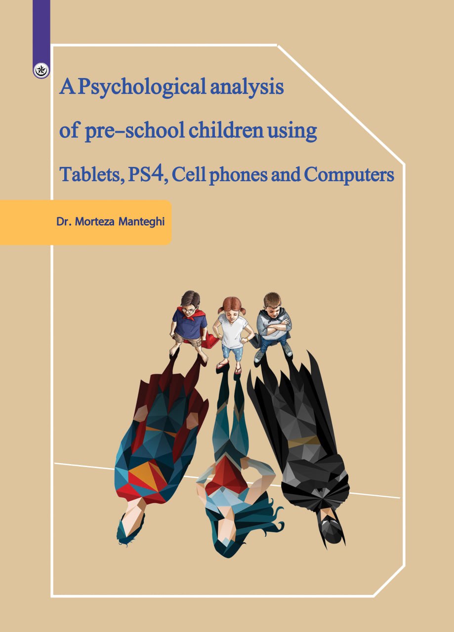 A Psychological analysis of pre-school children using Tablets, PS4, Cell phones and Computers